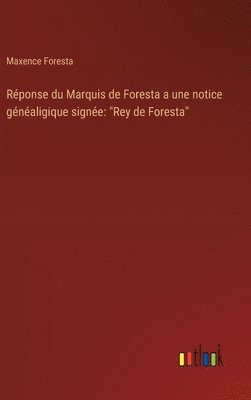 Rponse du Marquis de Foresta a une notice gnaligique signe 1