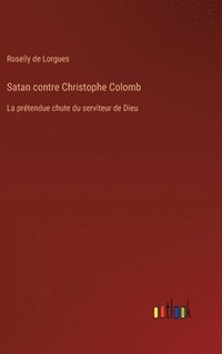 bokomslag Satan contre Christophe Colomb