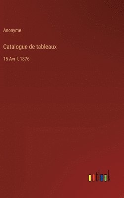 bokomslag Catalogue de tableaux