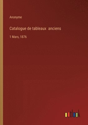 bokomslag Catalogue de tableaux anciens