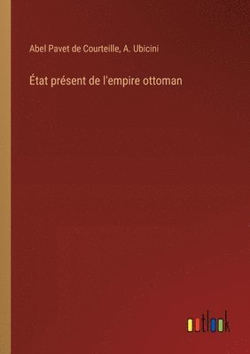 bokomslag État présent de l'empire ottoman