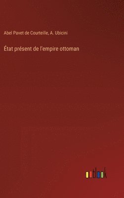 bokomslag État présent de l'empire ottoman