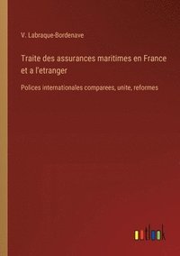 bokomslag Traite des assurances maritimes en France et a l'etranger