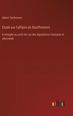 Albert Teichmann - Étude sur l'affaire de Bauffremont, Inbunden
