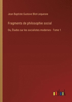 bokomslag Fragments de philosophie social