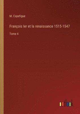 bokomslag Franois Ier et la renaissance 1515-1547