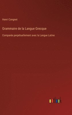 bokomslag Grammaire de la Langue Grecque