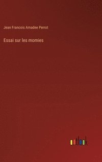 bokomslag Essai sur les momies