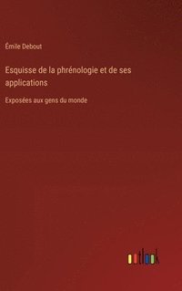 bokomslag Esquisse de la phrnologie et de ses applications