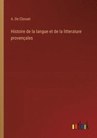bokomslag Histoire de la langue et de la litterature provenales