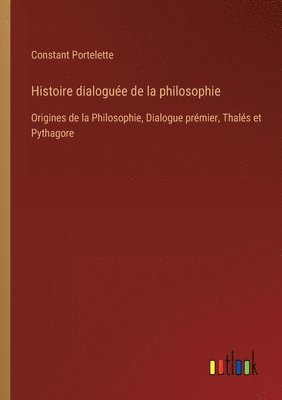 bokomslag Histoire dialogue de la philosophie