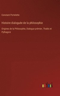 bokomslag Histoire dialogue de la philosophie