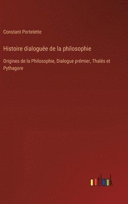 bokomslag Histoire dialogue de la philosophie