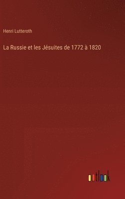 Russie et les Jésuites de 1772 à 1820