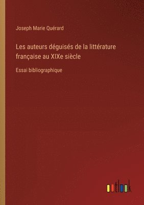 bokomslag Les auteurs déguisés de la littérature française au XIXe siècle