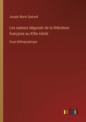 bokomslag Les auteurs dguiss de la littrature franaise au XIXe sicle