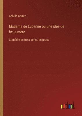 Madame de Lucenne ou une idée de belle-mère