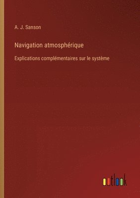 A J Sanson, A. J. Sanson - Navigation atmosphérique, Häftad