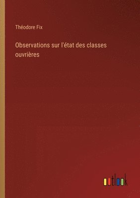 Observations sur l'tat des classes ouvrires 1