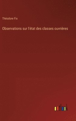 bokomslag Observations sur l'tat des classes ouvrires