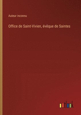 Office de Saint-Vivien, vque de Saintes 1