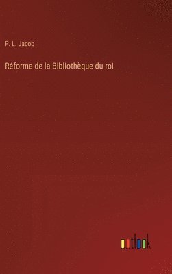 Réforme de la Bibliothèque du roi