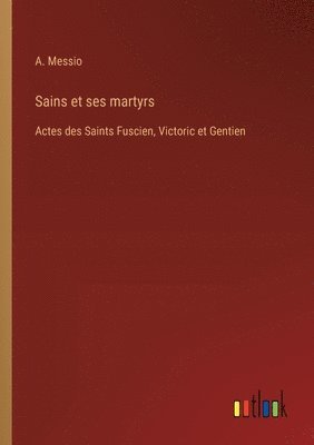 bokomslag Sains et ses martyrs