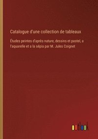 bokomslag Catalogue d'une collection de tableaux