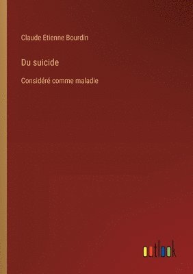 Claude Etienne Bourdin - Du suicide, Häftad