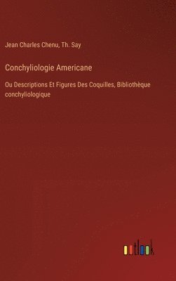 Jean Charles Chenu, Th Say, Th. Say - Conchyliologie Americane, Inbunden