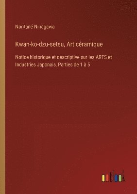 Kwan-ko-dzu-setsu, Art cramique 1
