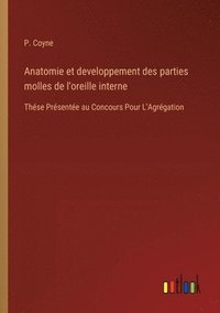 bokomslag Anatomie et developpement des parties molles de l'oreille interne