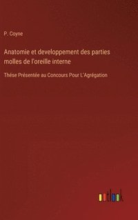 bokomslag Anatomie et developpement des parties molles de l'oreille interne