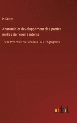 bokomslag Anatomie et developpement des parties molles de l'oreille interne