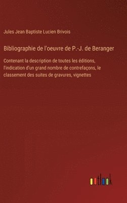 Bibliographie de l'oeuvre de P.-J. de Beranger 1