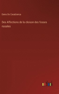 bokomslag Des Affections de la cloison des fosses nasales