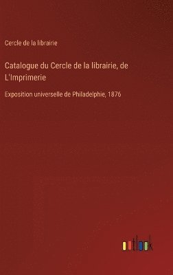 bokomslag Catalogue du Cercle de la librairie, de L'Imprimerie