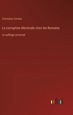 La corruption lectorale chez les Romains 1