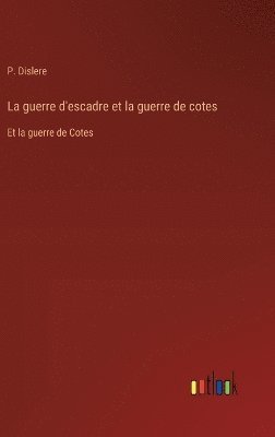 La guerre d'escadre et la guerre de cotes 1