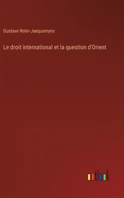 bokomslag droit international et la question d'Orient
