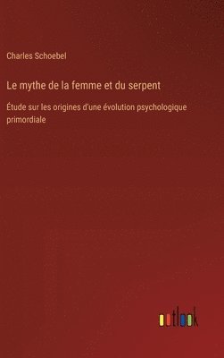 Le mythe de la femme et du serpent 1