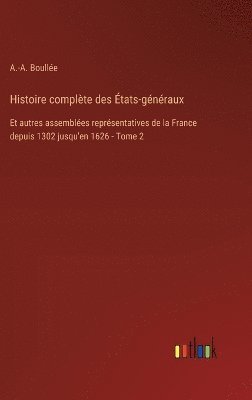 Histoire complte des tats-gnraux 1