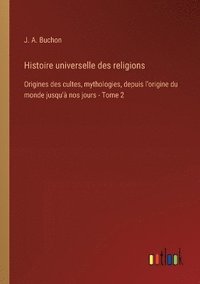 bokomslag Histoire universelle des religions