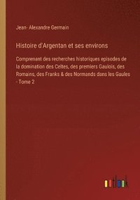 bokomslag Histoire d'Argentan et ses environs