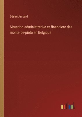 bokomslag Situation administrative et financire des monts-de-pit en Belgique
