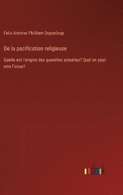 bokomslag De la pacification religieuse