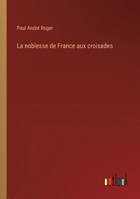 noblesse de France aux croisades