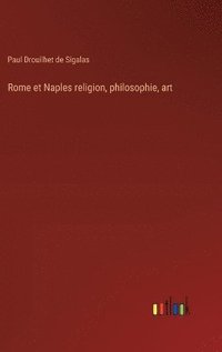 bokomslag Rome et Naples religion, philosophie, art
