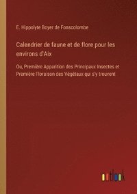 bokomslag Calendrier de faune et de flore pour les environs d'Aix