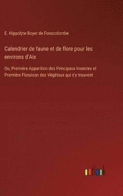 bokomslag Calendrier de faune et de flore pour les environs d'Aix